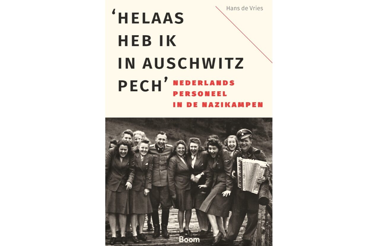 ‘Helaas heb ik in Auschwitz pech’ Nederlands personeel in de nazikampen (beeld: Boom uitgevers)